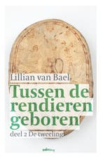 De tweeling / Tussen de rendieren geboren / 2 9789491773549, Verzenden, Gelezen, Lillian van Bael
