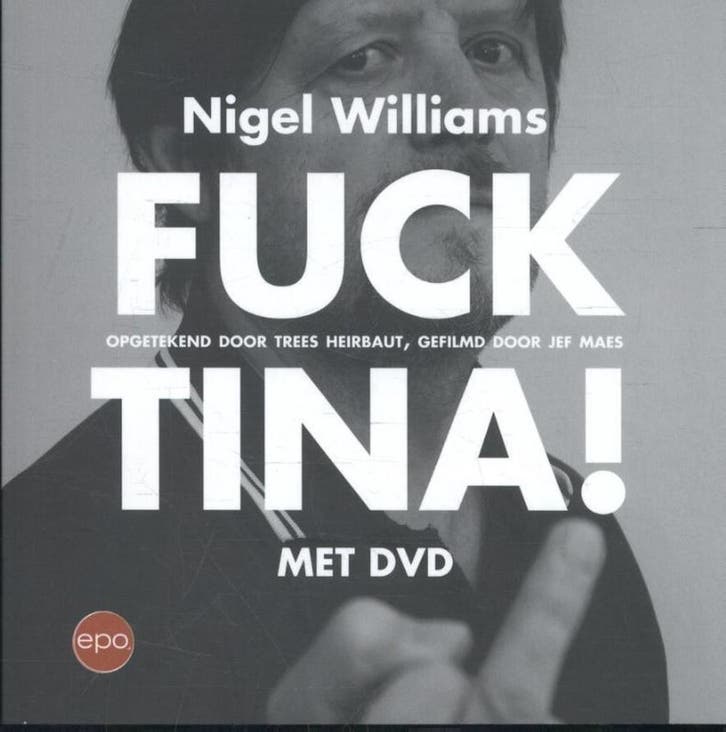 Fuck Tina! 9789462670723 Nigel Williams, Livres, Politique & Société, Envoi