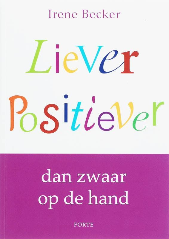 Liever positiever 9789058777232 I. Becker, Livres, Psychologie, Envoi