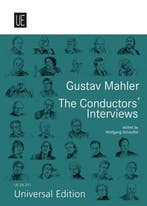 Gustav Mahler. The Conductors Interviews 9783702471620, Verzenden
