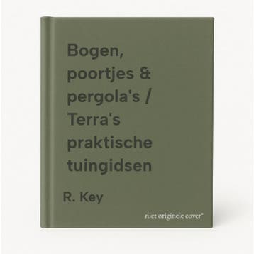 Bogen, poortjes & pergolas / Terras praktische tuingidsen, Verzenden, Gelezen, R. Key