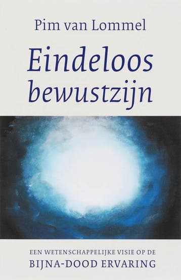 Eindeloos bewustzijn 9789025957780 Pim Van Lommel, Verzenden, Zo goed als nieuw, Pim Van Lommel