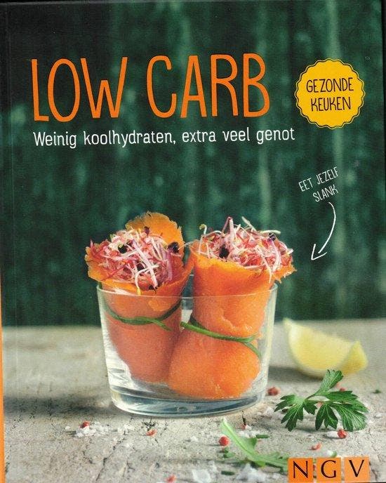 LOW CARB - Weiig koolhydraten, extra veel genot, Boeken, Kookboeken, Gelezen, Verzenden