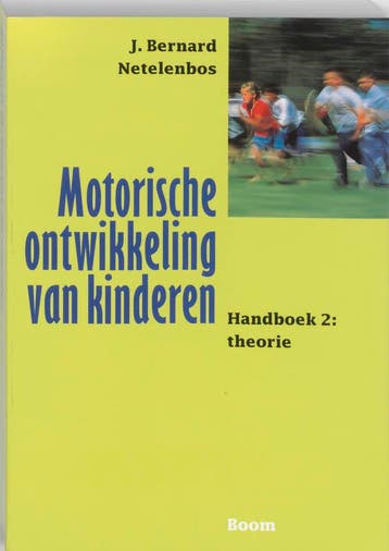 Motorische ontwikkeling van kinderen / 2 Theorie, Boeken, Verzenden, Gelezen, J.B. Netelenbos