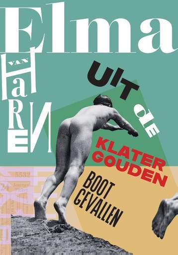 Uit de klatergouden boot gevallen 9789463362122, Verzenden, Elma van Haren