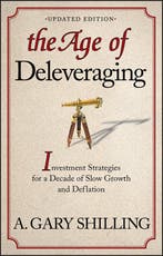 The Age of Deleveraging 9781118150184 A. Gary Shilling, Verzenden, A. Gary Shilling