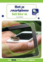 Met je smartphone het bos in / BoekTweePuntNul 9789088917103, Verzenden, Zo goed als nieuw, Jolanda Pikkaart