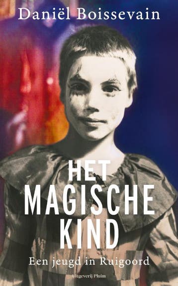 Het magische kind 9789493339033 Daniël Boissevain, Verzenden, Daniël Boissevain