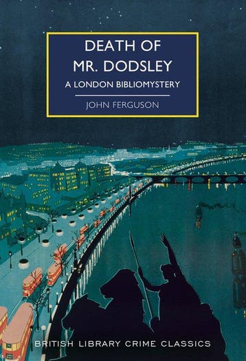 Crime Classics 111: Death of Mr Dodsley 9780712354721, Verzenden, Gelezen, John Ferguson