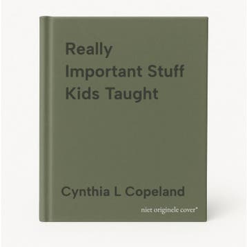 Really Important Stuff Kids Taught 9780761139218, Verzenden, Gelezen, Cynthia L Copeland