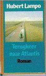 Terugkeer naar Atlantis 9789029000369 Hubert Lampo, Verzenden, Gelezen, Hubert Lampo