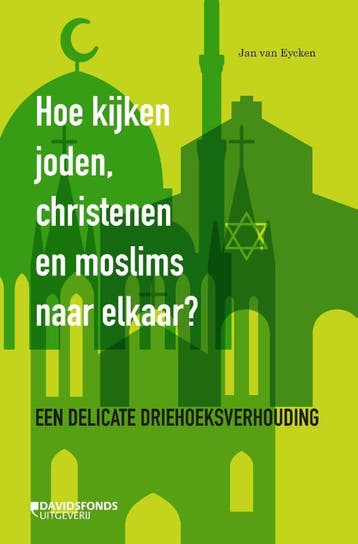Hoe kijken joden, christenen en moslims naar elkaar?, Verzenden, Gelezen, Jan Van Eycken
