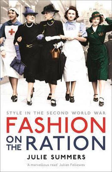 Fashion On The Ration 9781781253274 Julie Summers, Verzenden, Julie Summers
