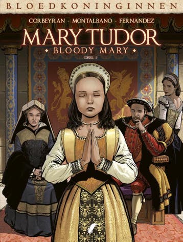 Bloody Mary / Bloedkoninginnen / 1 9789463947435, Verzenden, Zo goed als nieuw, Eric Corbeyran