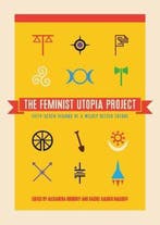 The Feminist Utopia Project 9781558619005, Verzenden, Rachel Kauder Nalebuff