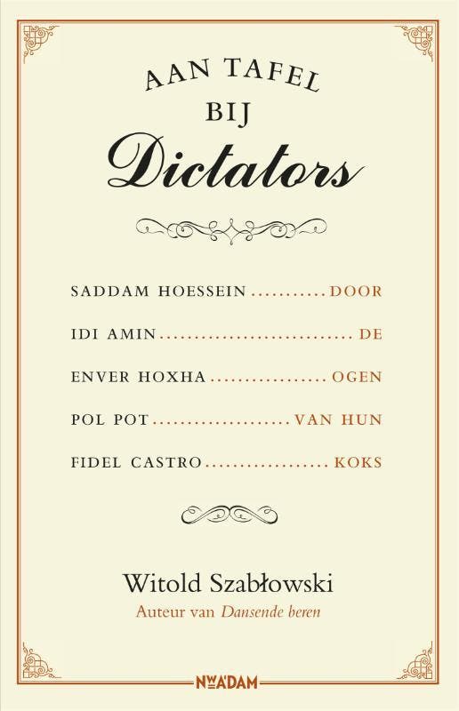 Aan tafel bij dictators 9789046826553 Witold Szabtowski, Livres, Histoire mondiale, Envoi