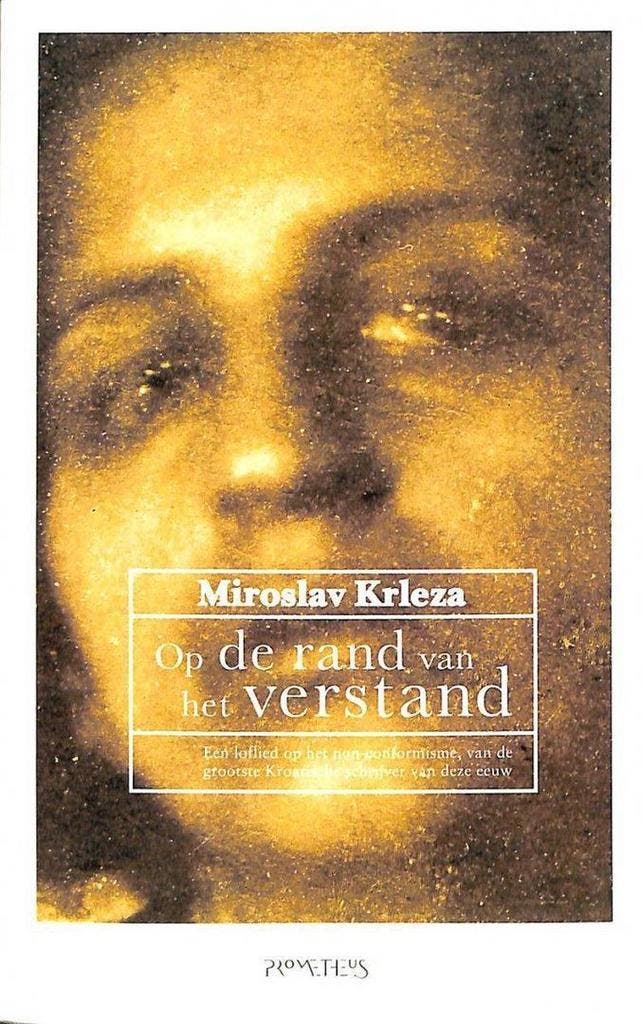 OP DE RAND VAN HET VERSTAND 9789053333709 M. Krleza, Livres, Romans, Envoi