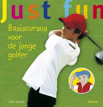 Basiscursus voor de jonge golfer / Just fun 9789044713916, Verzenden, Zo goed als nieuw, Y. Detert