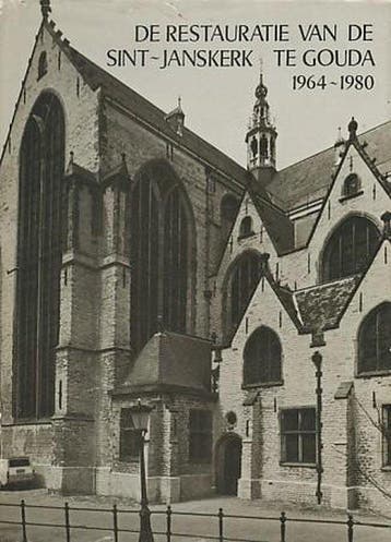 De restauratie van de Sint - Janskerk te Gouda 1964 - 1980, Boeken, Verzenden, Nieuw