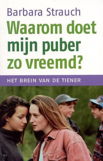 Waarom doet mijn puber zo vreemd ? 9789022535813, Boeken, Verzenden, Gelezen, Barbara Strauch