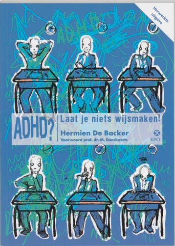 ADHD? 9789064453960 H. De Backer, Boeken, Verzenden, Gelezen, H. De Backer