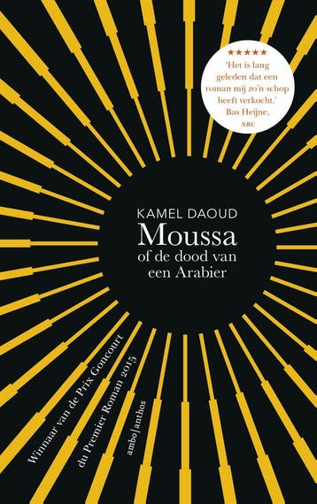 Moussa, of De dood van een Arabier 9789026341922 Kamel Daoud, Verzenden, Gelezen, Kamel Daoud
