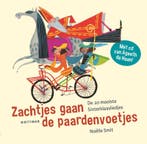 Zachtjes gaan de paardenvoetjes 9789025767716, Verzenden