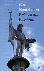 Brieven aan Poseidon 9789023474326 Cees Nooteboom, Verzenden, Cees Nooteboom