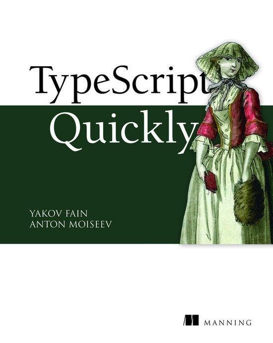 TypeScript Quickly 9781617295942 Yakov Fain, Livres, Langue | Anglais, Envoi