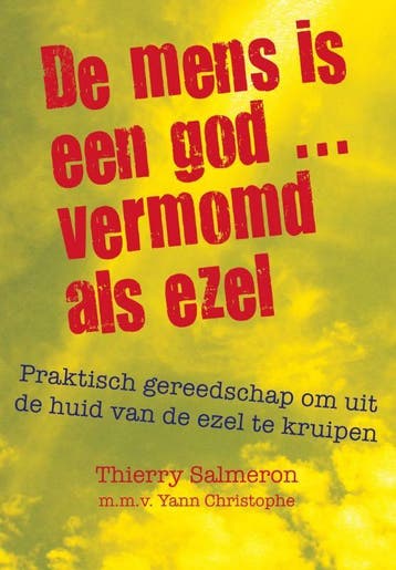 De mens is een god... vermomd als ezel 9789075636772, Verzenden, Zo goed als nieuw, Thierry Salmeron