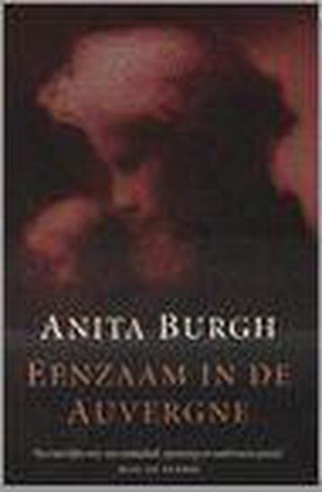 EENZAAM IN DE AUVERGNE 9789056951290 A. Burgh, Verzenden, A. Burgh