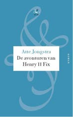 De avonturen van Henry II Fix 9789029574709 Atte Jongstra, Verzenden, Zo goed als nieuw, Atte Jongstra