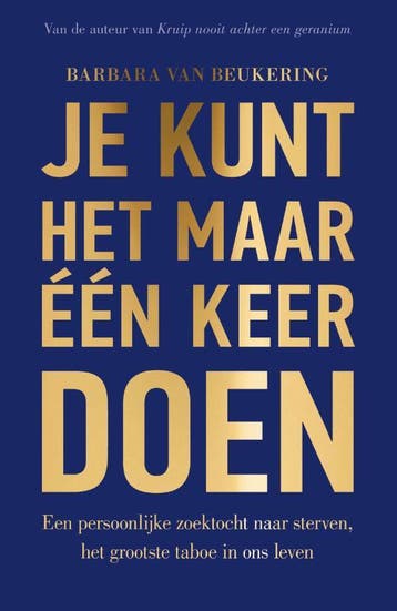 Je kunt het maar één keer doen 9789000372133, Verzenden, Barbara van Beukering