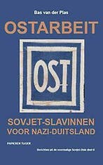 Ostarbeit / Berichten uit de voormalige Sovjet-Unie / 6, Boeken, Verzenden, Gelezen, Bas van der Plas