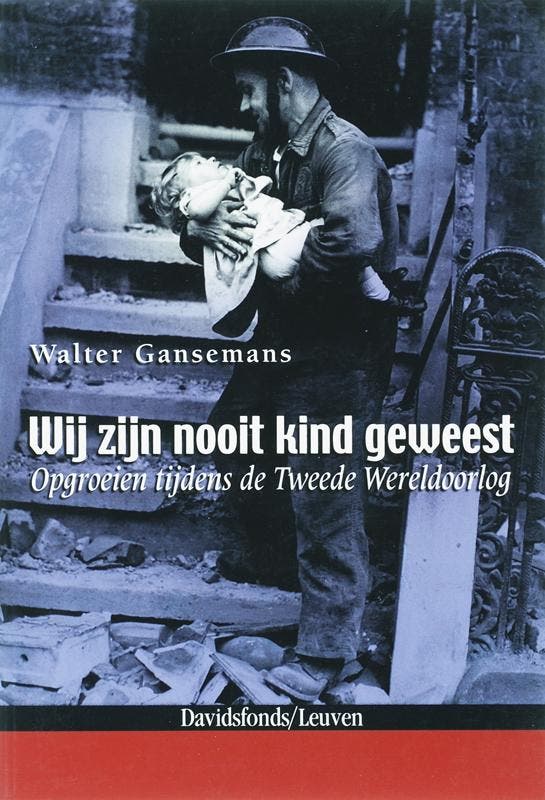 Wij zijn nooit kind geweest 9789058263902 W. Gansemans, Livres, Guerre & Militaire, Envoi