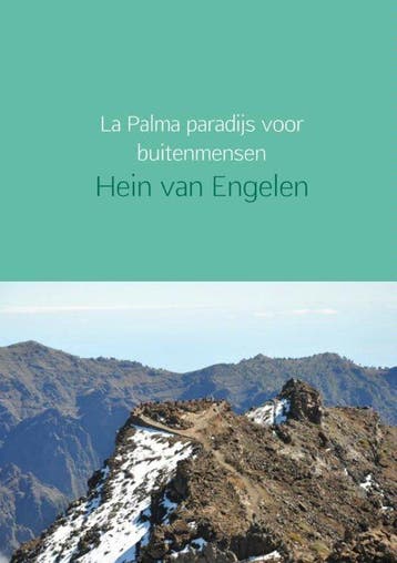 La Palma paradijs voor buitenmensen 9789402147810, Verzenden, Hein van Engelen