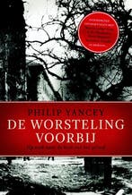 De worsteling voorbij 9789029719476 Philip Yancey, Verzenden, Zo goed als nieuw, Philip Yancey