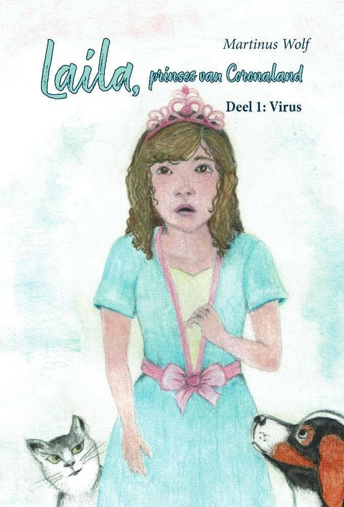 Laila, prinses van Coronaland 9789464310238 Martinus Wolf, Livres, Livres pour enfants | Jeunesse | 10 à 12 ans, Envoi