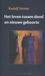 Het leven tussen dood en nieuwe geboorte 9789492462305, Verzenden, Rudolf Steiner