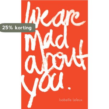 We are mad about you 9789465012063 Isabelle Leleux, Verzenden, Isabelle Leleux