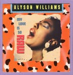 Alyson Williams – My Love Is So Raw / Were Gonna Make It (1, Ophalen of Verzenden