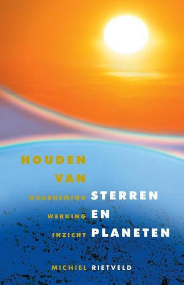 Houden van sterren en planeten 9789491748684, Verzenden, Michiel Rietveld