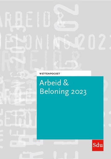 Wettenpocket Arbeid & Beloning 2023 9789012408714, Verzenden