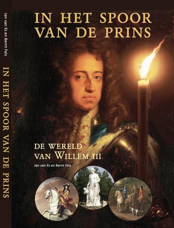 In het Spoor van de Prins, de wereld van Willem III, Verzenden, Gelezen, Jan van Es