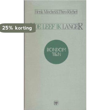 HOE LEEF IK LANGER (RT) 9789024241668 Henk Mochel, Verzenden, Gelezen, Henk Mochel
