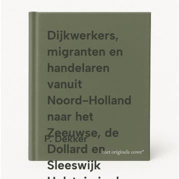 Dijkwerkers, migranten en handelaren vanuit Noord-Holland, Verzenden, P. Dekker
