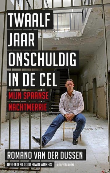 Twaalf jaar onschuldig in de cel 9789492037510, Verzenden, Gelezen, Romano van der Dussen