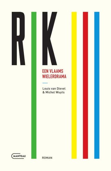 Een Vlaams wielerdrama / Rik / III 9789022341384, Boeken, Verzenden, Gelezen, Louis van Dievel