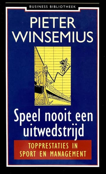 Speel nooit een uitwedstrijd / Business bibliotheek, Verzenden, P. Winsemius