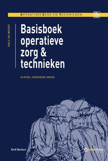 Basisboek operatieve zorg en technieken / Operatieve zorg en, Verzenden, Rolf de Weert